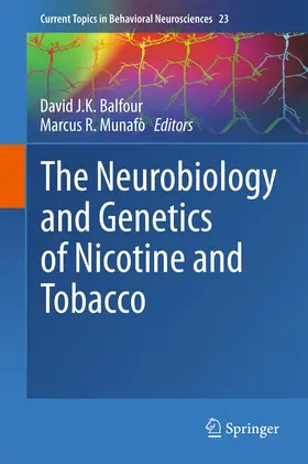 Munafò / Balfour |  The Neurobiology and Genetics of Nicotine and Tobacco | Buch |  Sack Fachmedien