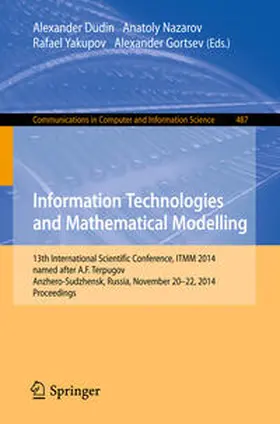 Dudin / Nazarov / Yakupov | Information Technologies and Mathematical Modelling | E-Book | www2.sack.de