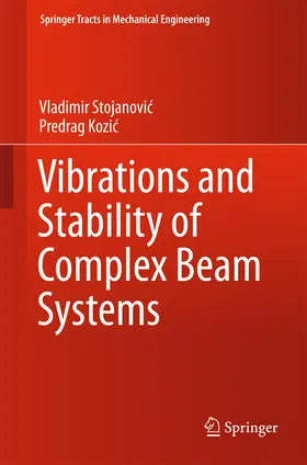 Stojanovic / Stojanovic / Kozic |  Vibrations and Stability of Complex Beam Systems | eBook | Sack Fachmedien