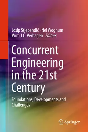 Stjepandic / Stjepandic / J.C. Verhagen |  Concurrent Engineering in the 21st Century | Buch |  Sack Fachmedien