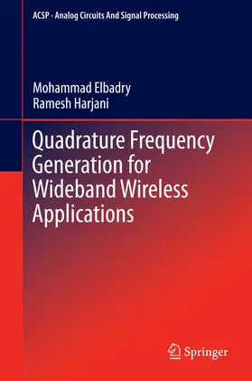 Elbadry / Harjani |  Quadrature Frequency Generation for Wideband Wireless Applications | eBook | Sack Fachmedien