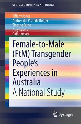 Jones / del Pozo de Bolger / Hawkes |  Female-to-Male (FtM) Transgender People¿s Experiences in Australia | Buch |  Sack Fachmedien