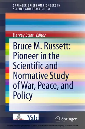 Starr |  Bruce M. Russett: Pioneer in the Scientific and Normative Study of War, Peace, and Policy | eBook | Sack Fachmedien