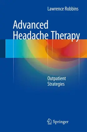 Robbins |  Advanced Headache Therapy | Buch |  Sack Fachmedien