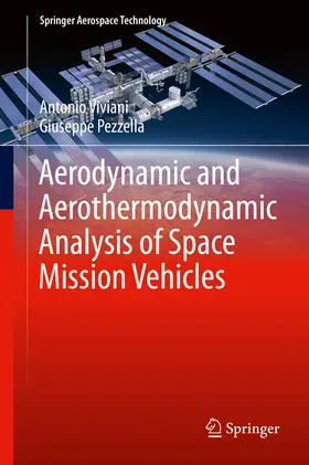 Viviani / Pezzella |  Aerodynamic and Aerothermodynamic Analysis of Space Mission Vehicles | eBook | Sack Fachmedien
