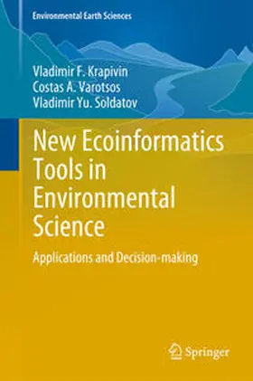 Krapivin / Soldatov / Varotsos |  New Ecoinformatics Tools in Environmental Science | Buch |  Sack Fachmedien