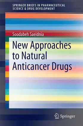 Saeidnia |  New Approaches to Natural Anticancer Drugs | Buch |  Sack Fachmedien