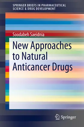 Saeidnia |  New Approaches to Natural Anticancer Drugs | eBook | Sack Fachmedien