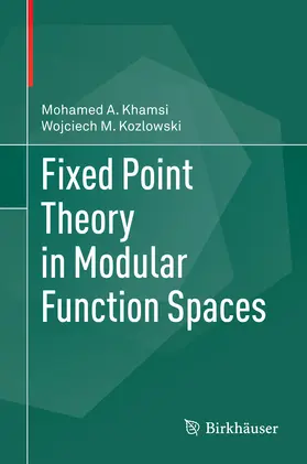 Khamsi / Kozlowski |  Fixed Point Theory in Modular Function Spaces | eBook | Sack Fachmedien