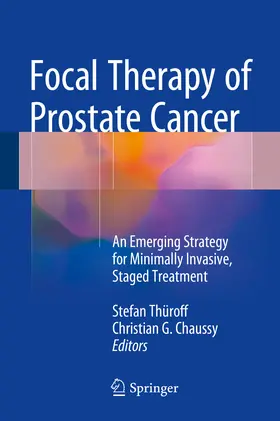 Thüroff / Thüeroff / Chaussy |  Focal Therapy of Prostate Cancer | eBook | Sack Fachmedien