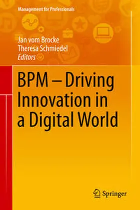 vom Brocke / Schmiedel |  BPM - Driving Innovation in a Digital World | eBook | Sack Fachmedien