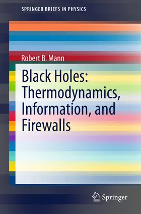 Mann | Black Holes: Thermodynamics, Information, and Firewalls | E-Book | sack.de