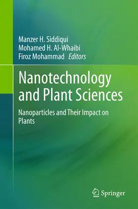 Siddiqui / Al-Whaibi / Mohammad |  Nanotechnology and Plant Sciences | Buch |  Sack Fachmedien
