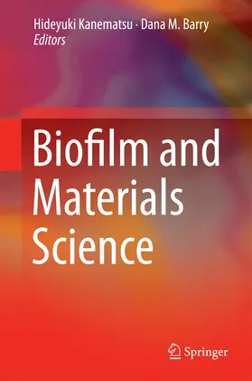 Kanematsu / Barry |  Biofilm and Materials Science | eBook | Sack Fachmedien