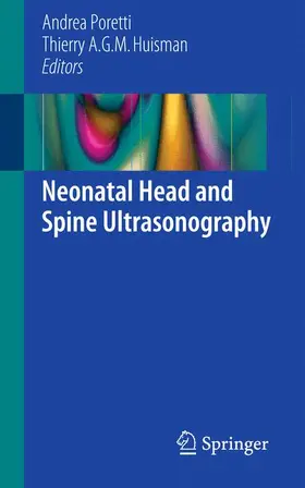 Huisman / Poretti |  Neonatal Head and Spine Ultrasonography | Buch |  Sack Fachmedien