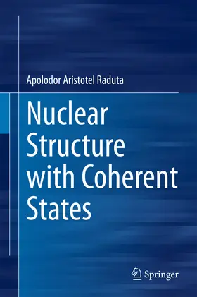 Raduta | Nuclear Structure with Coherent States | E-Book | www2.sack.de