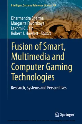 Sharma / Favorskaya / Jain |  Fusion of Smart, Multimedia and Computer Gaming Technologies | eBook | Sack Fachmedien
