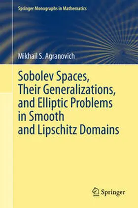 Agranovich |  Sobolev Spaces, Their Generalizations and Elliptic Problems in Smooth and Lipschitz Domains | eBook | Sack Fachmedien
