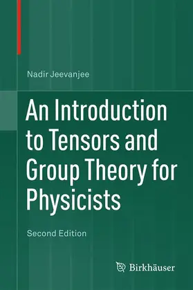 Jeevanjee |  An Introduction to Tensors and Group Theory for Physicists | Buch |  Sack Fachmedien