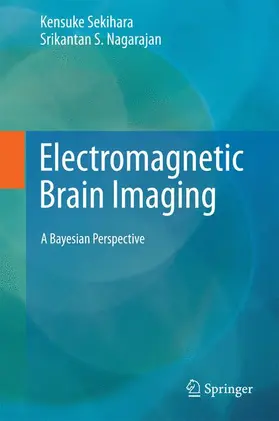 Nagarajan / Sekihara |  Electromagnetic Brain Imaging | Buch |  Sack Fachmedien