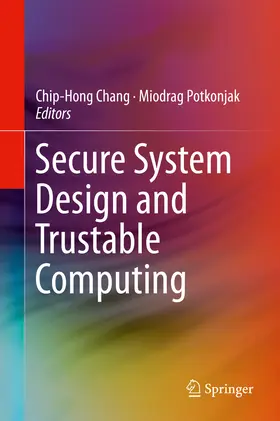 Chang / Potkonjak |  Secure System Design and Trustable Computing | eBook | Sack Fachmedien