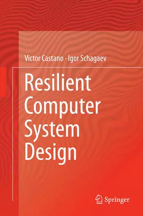 Schagaev / Castano |  Resilient Computer System Design | Buch |  Sack Fachmedien