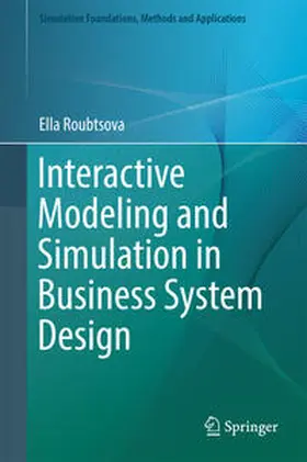 Roubtsova | Interactive Modeling and Simulation in Business System Design | E-Book | sack.de