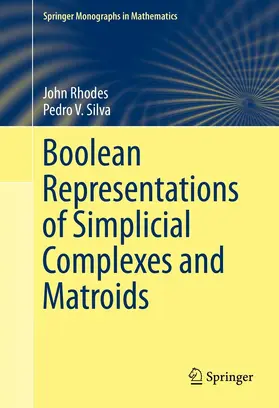 Rhodes / Silva | Boolean Representations of Simplicial Complexes and Matroids | E-Book | sack.de