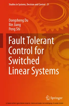 Du / Jiang / Shi | Fault Tolerant Control for Switched Linear Systems | E-Book | sack.de