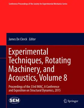 De Clerck |  Experimental Techniques, Rotating Machinery, and Acoustics, Volume 8 | Buch |  Sack Fachmedien