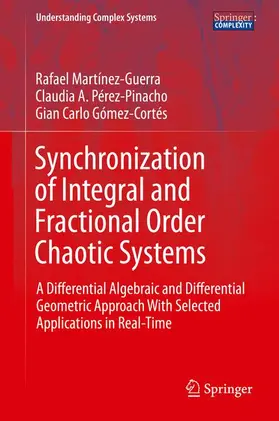 Martínez-Guerra / Gómez-Cortés / Pérez-Pinacho |  Synchronization of Integral and Fractional Order Chaotic Systems | Buch |  Sack Fachmedien