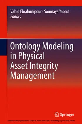Ebrahimipour / Yacout |  Ontology Modeling in Physical Asset Integrity Management | eBook | Sack Fachmedien