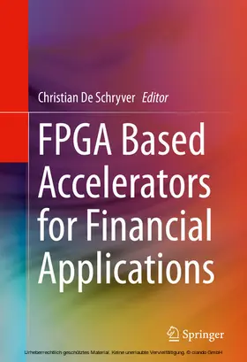 De Schryver | FPGA Based Accelerators for Financial Applications | E-Book | sack.de