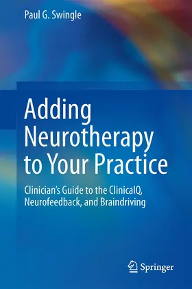 Swingle | Adding Neurotherapy to Your Practice | Buch | 978-3-319-15526-5 | www2.sack.de