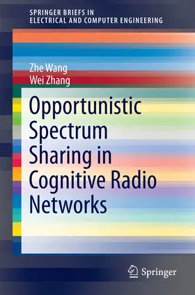 Wang / Zhang |  Opportunistic Spectrum Sharing in Cognitive Radio Networks | eBook | Sack Fachmedien