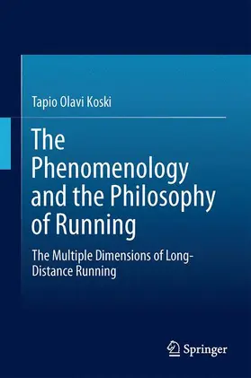 Koski |  The Phenomenology and the Philosophy of Running | Buch |  Sack Fachmedien