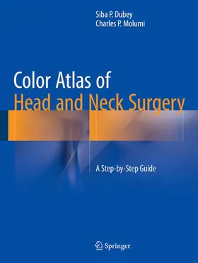 Dubey / Molumi |  Color Atlas of Head and Neck Surgery | Buch |  Sack Fachmedien