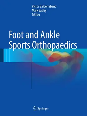 Easley / Valderrabano |  Foot and Ankle Sports Orthopaedics | Buch |  Sack Fachmedien