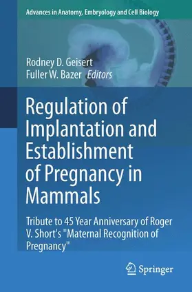 Bazer / Geisert |  Regulation of Implantation and Establishment of Pregnancy in Mammals | Buch |  Sack Fachmedien