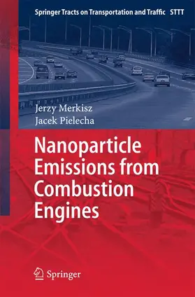 Pielecha / Merkisz |  Nanoparticle Emissions From Combustion Engines | Buch |  Sack Fachmedien