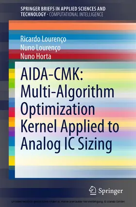 Lourenço / Horta |  AIDA-CMK: Multi-Algorithm Optimization Kernel Applied to Analog IC Sizing | eBook | Sack Fachmedien