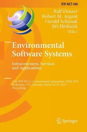 Denzer / Hrebícek / Argent |  Environmental Software Systems. Infrastructures, Services and Applications | Buch |  Sack Fachmedien