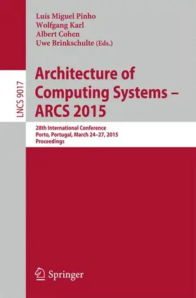Pinho / Brinkschulte / Karl |  Architecture of Computing Systems - ARCS 2015 | Buch |  Sack Fachmedien