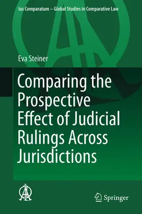 Steiner |  Comparing the Prospective Effect of Judicial Rulings Across Jurisdictions | Buch |  Sack Fachmedien