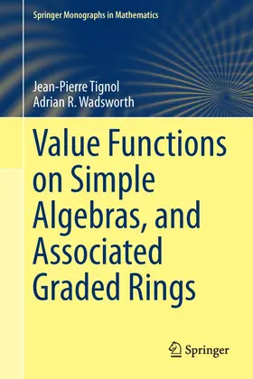 Wadsworth / Tignol | Value Functions on Simple Algebras, and Associated Graded Rings | Buch | 978-3-319-16359-8 | sack.de
