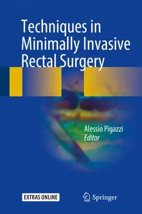 Pigazzi |  Techniques in Minimally Invasive Rectal Surgery | Buch |  Sack Fachmedien