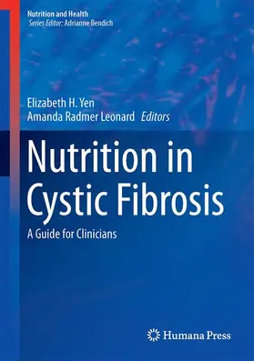 Leonard / Yen | Nutrition in Cystic Fibrosis | Buch | 978-3-319-16386-4 | sack.de