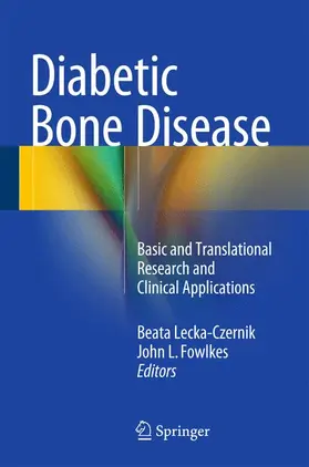 Fowlkes / Lecka-Czernik |  Diabetic Bone Disease | Buch |  Sack Fachmedien