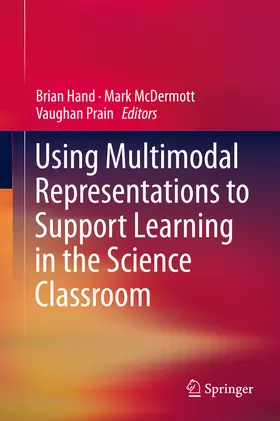 Hand / McDermott / Prain |  Using Multimodal Representations to Support Learning in the Science Classroom | eBook | Sack Fachmedien