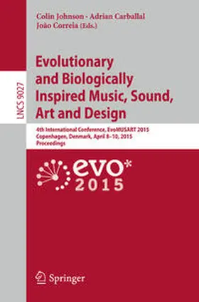Johnson / Carballal / Correia | Evolutionary and Biologically Inspired Music, Sound, Art and Design | E-Book | sack.de